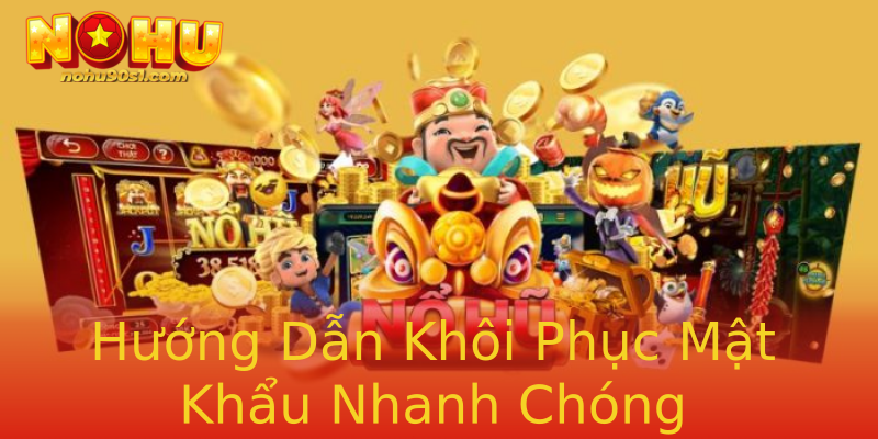 Hướng Dẫn Khôi Phục Mật Khẩu Nhanh Chóng
