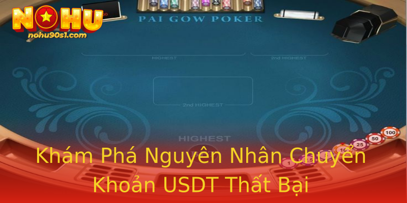 Khám Phá Nguyên Nhân Chuyển Khoản USDT Thất Bại