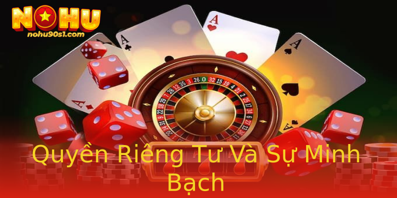 Quyền Riêng Tư Và Sự Minh Bạch Quyền Riêng Tư Và Sự Minh Bạch